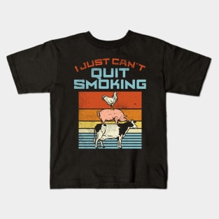 I Just Can't Quit Smoking Kids T-Shirt